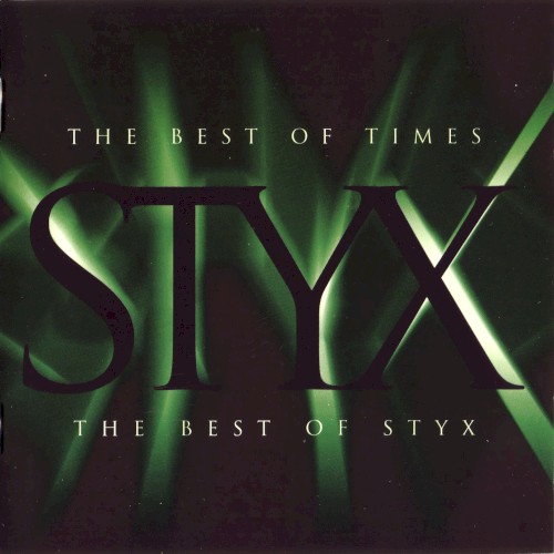 The Best of Times: The Best of Styx