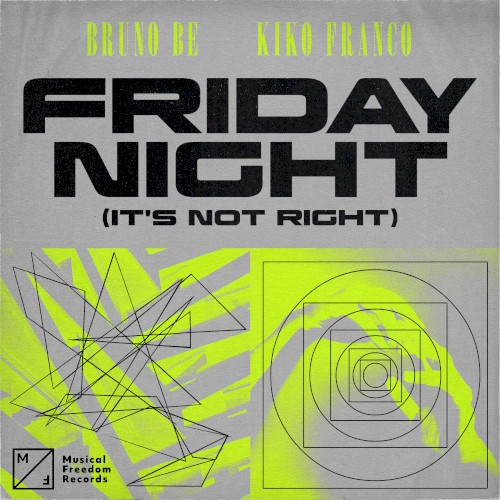 Friday Night (It’s Not Right)