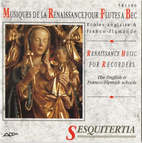 Musiques de la Renaissance pour flûtes à bec. Ecoles anglaise & franco-flamande