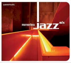 Moreorless Jazz, Volume 6