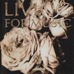 Living for Music, Volume 2