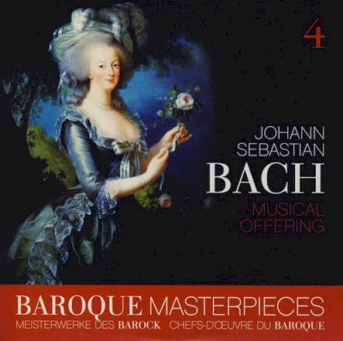 Baroque Masterpieces: Johann Sebastian Bach – Musical Offering