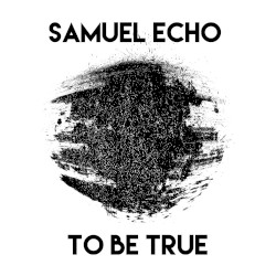 To Be True