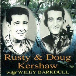 Rusty & Doug Kershaw with Wiley Barkdull