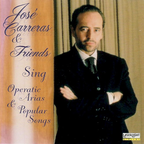 José Carreras & Friends Sing Operatic Arias, Duets & Popular Songs