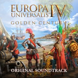 Europa Universalis IV: Golden Century (Original Game Soundtrack)