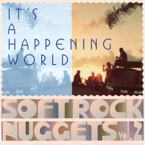 Soft Rock Nuggets, Vol. 2: It’s a Happening World
