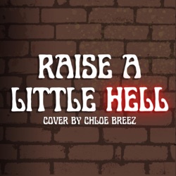 Raise a Little Hell