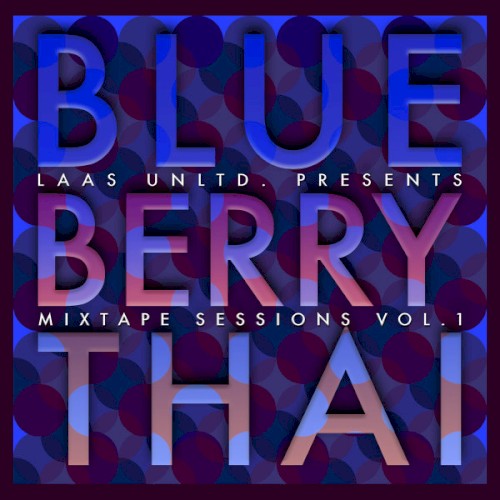 Blueberry Thai (The Mixtape Sessions Vol.1)