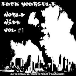 Fuck Yourself World Wide Vol #1