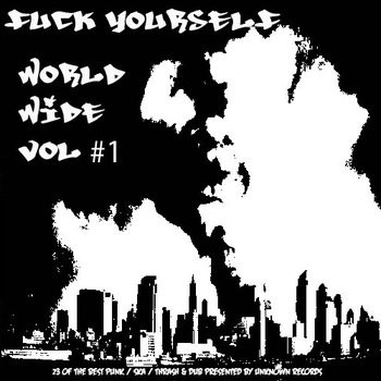 Fuck Yourself World Wide Vol #1
