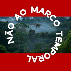 Não Ao Marco Temporal