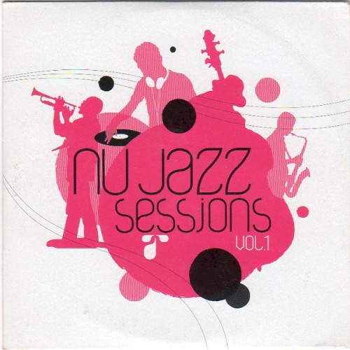 Nu Jazz Sessions, Volume 1