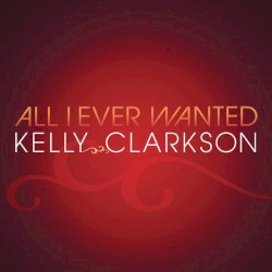 All I Ever Wanted