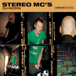 DJ‐Kicks: Stereo MC’s