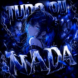 TUDO OU NADA