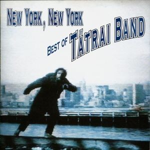 New York, New York (Best of Tátrai Band)