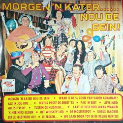 Morgen ’n kater nou de gein!