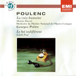 Francis Poulenc: La voix humaine / Jean Cocteau: Le bel indifférent