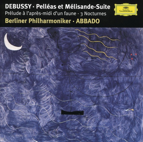 Debussy: Prélude à l'aprés-midi d'un faune; Trois Nocturnes; Pelléas et Mélisande Suite