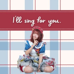 I'll sing for you. (MEI SOLO)