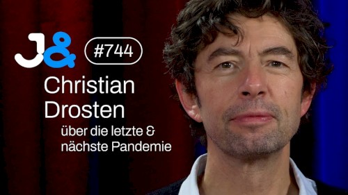 Jung & Naiv #744, „Virologe Christian Drosten über die Lehren aus der Pandemie“