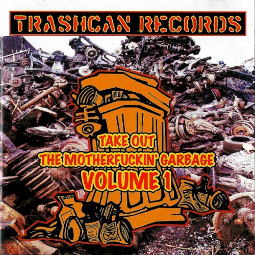 Take Out the Motherfuckin' Garbage, Volume 1