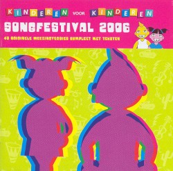 Kinderen voor Kinderen Songfestival 2006