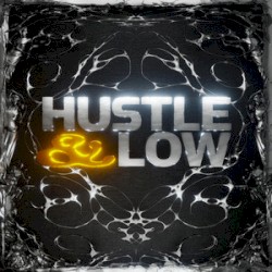 Hustle & Low
