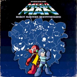Mega Man: Robot Masters Resynthesized