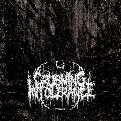 Crushing Intolerance, Volume 1