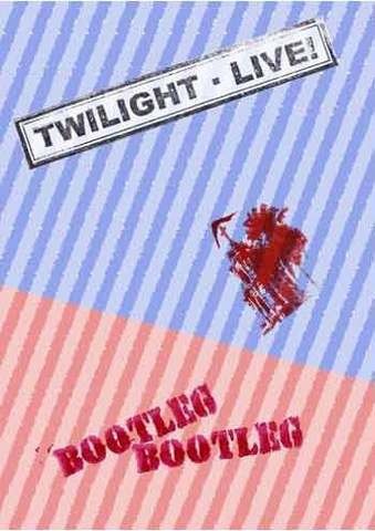 Twilight - Live! Bootleg