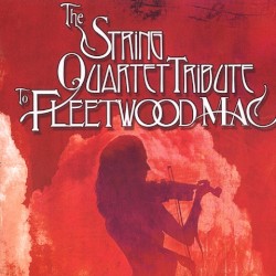 The String Quartet Tribute to Fleetwood Mac