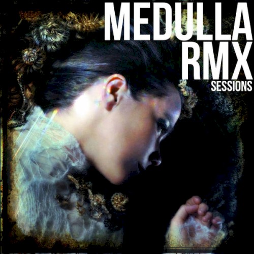 Medúlla RMX Sessions