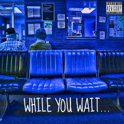 While You Wait...
