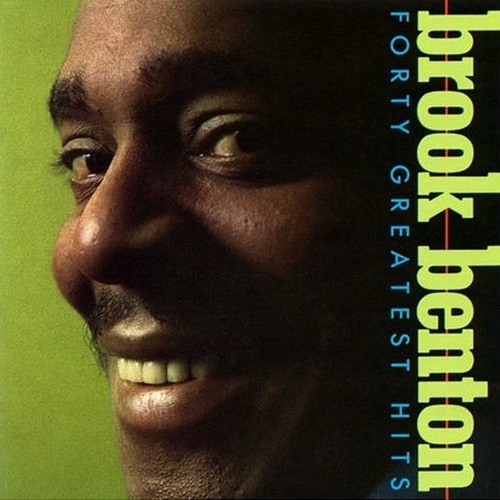 Brook Benton: Forty Greatest Hits