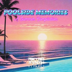 Poolside Memories - A RetroSynth Mix June 2024