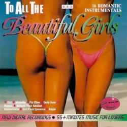 To All the Beautiful Girls - 16 Romantic Instrumentals