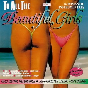 To All the Beautiful Girls - 16 Romantic Instrumentals