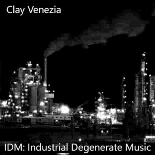 IDM: Industrial Degenerate Music