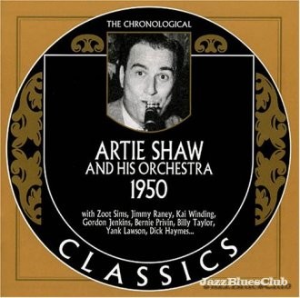 The Chronological Classics: Artie Shaw and His Orchestra 1950