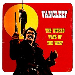 The Wicked Ways Of The West