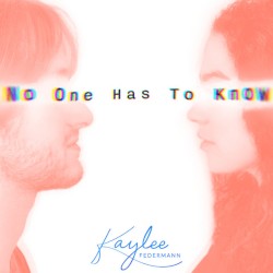 No One Has to Know