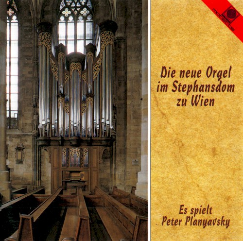 Die neue Orgel im Stephansdom zu Wien