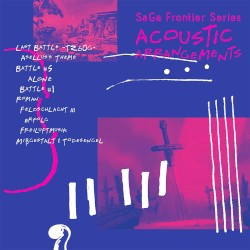 SaGa Frontier Series ACOUSTIC ARRANGEMENTS