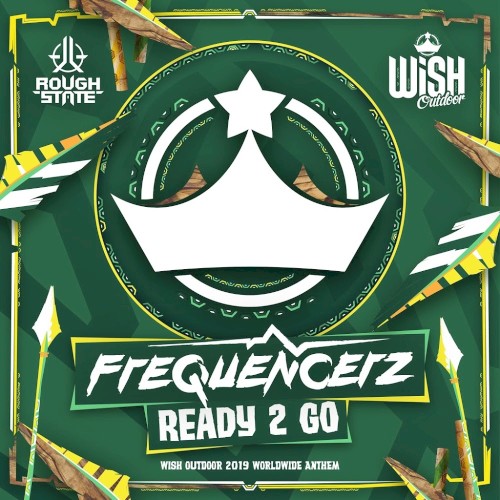 Ready 2 Go (Wish Outdoor 2019 Worldwide Anthem)