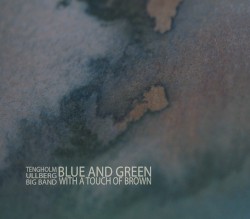 Blue and Green With a Touch of Brown