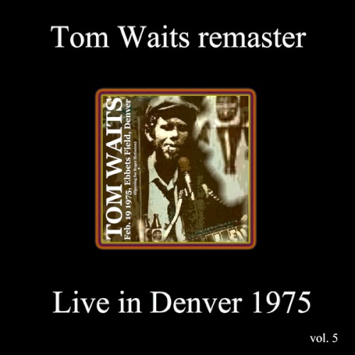 Remasters, Volume 5: Live in Denver 1975