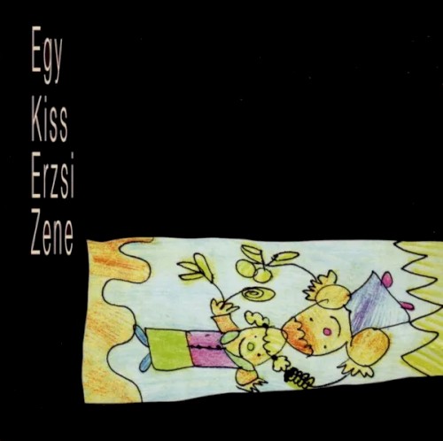 Egy Kiss Erzsi Zene
