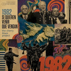 1982: Si Quieren Venir, Que Vengan